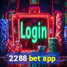 2288 bet app